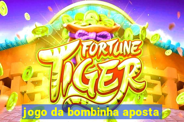 jogo da bombinha aposta